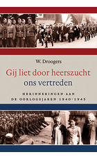 Gij liet door heerszucht ons vertreden