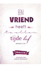een-vriend-heeft-ten-alle-tijde-lief