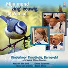Mijn mond zing eeuwig tot Zijn lof