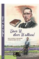 Door U, door U alleen!