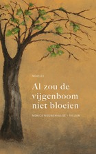 Al zou de vijgenboom niet bloeien