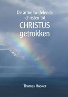 Arme twijfelende christen tot Christus