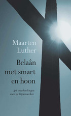 Belaan met smart en hoon