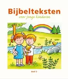 Bijbelteksten voor jonge kinderen deel 2.jpg