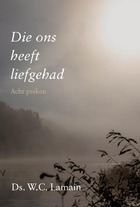 Die ons heeft liefgehad