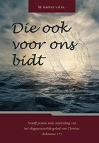 Die ook voor ons bidt