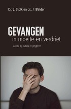 Gevangen in moeite en verdriet