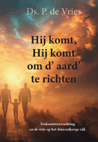 Hij komt, Hij komt om d'aard' te richten