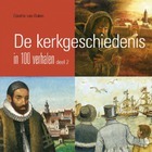 Kerkgeschiedenis in 100 verhalen 2