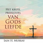 Kruis, preekstoel van Gods liefde