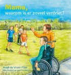 Mama, waarom is er zo veel verdriet?