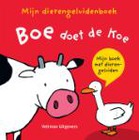 Mijn dierengeluidenboek: Boe doet de koe