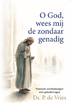 O God wees mij zondaar genadig