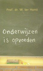 Onderwijzen is opvoeden