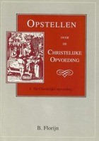 Opstellen over de christelijke opvoeding