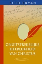 Onuitsprekelijke heerlijkheid van Christ