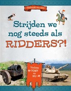 Strijden we nog steeds als ridders?!