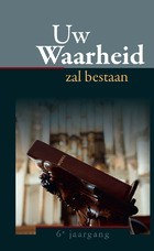 Uw Waarheid zal bestaan (jrg. 6)