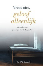 Vrees niet, geloof alleenlijk