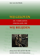 Wij geloven en verblijden ons in God